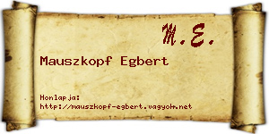 Mauszkopf Egbert névjegykártya